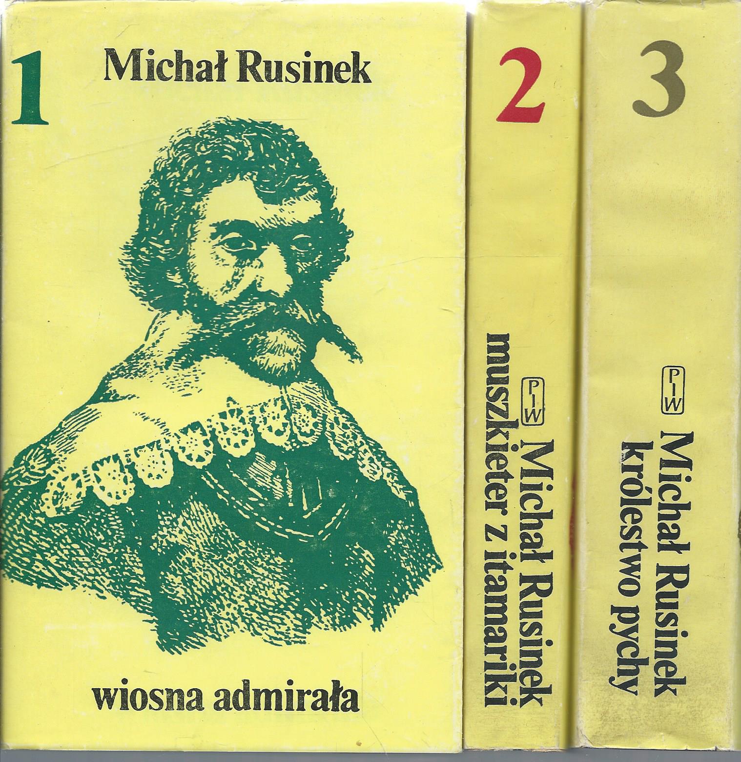 Trylogia historyczna: Wiosna admirała / Muszkieter z Itamariki / Królestwo pychy