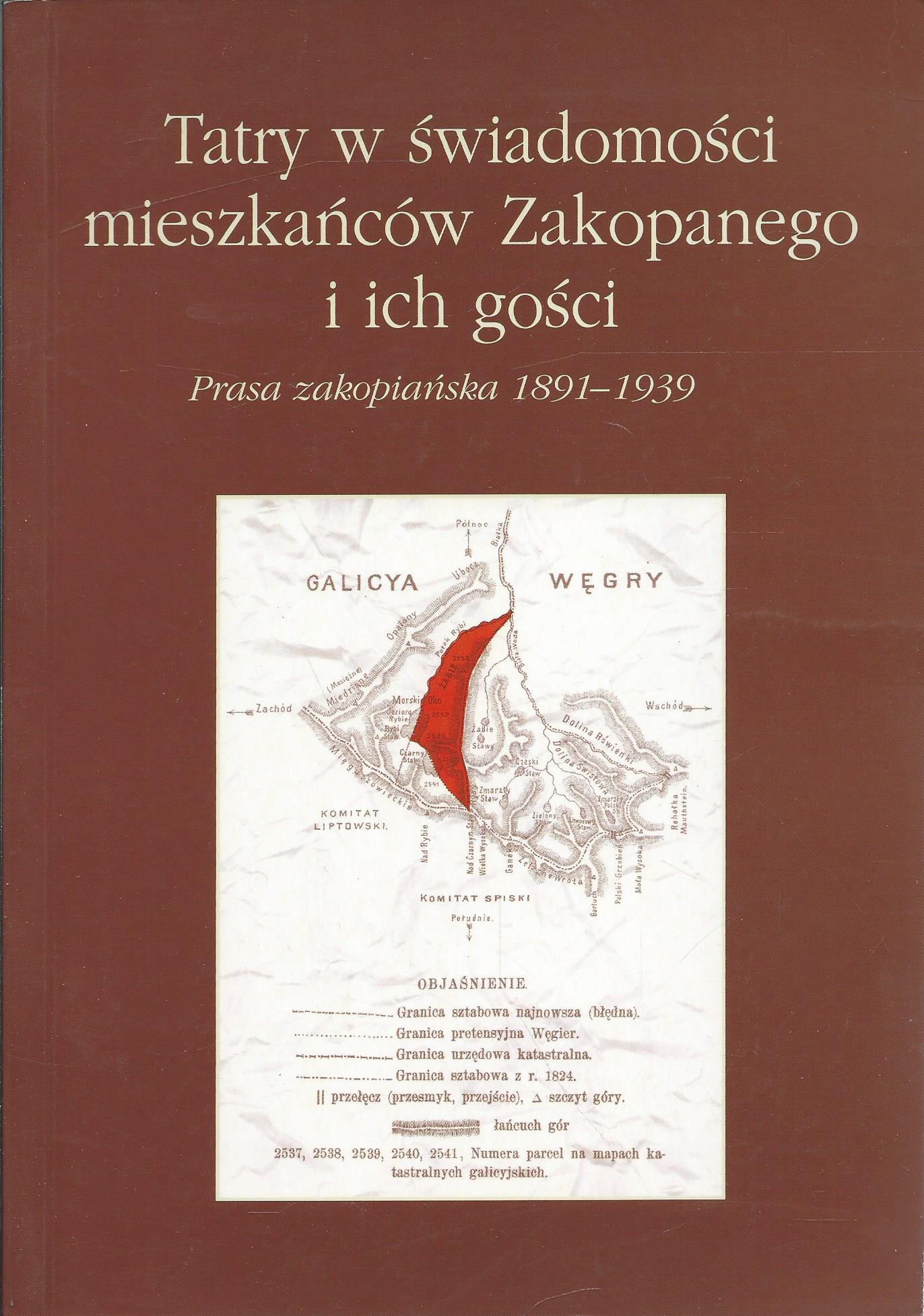 Tatry w świadomości mieszkańców Zakopanego i ich gości. Prasa zakopiańska 1891–1939