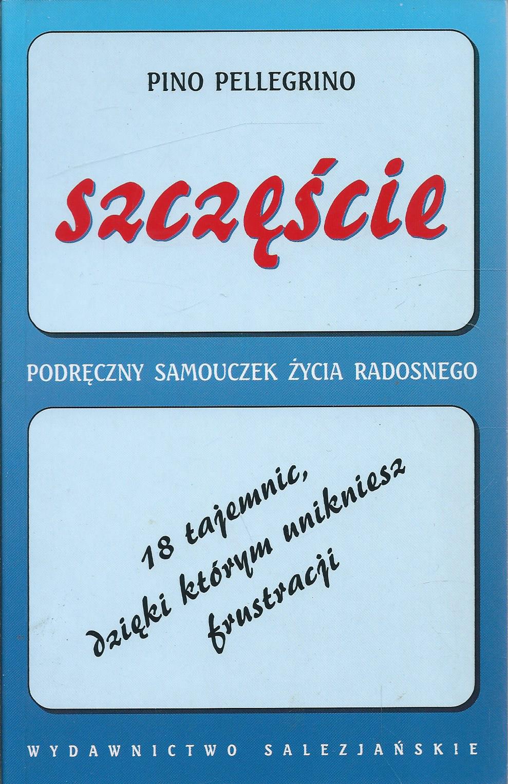 Szczęście. Podręczny samouczek życia radosnego