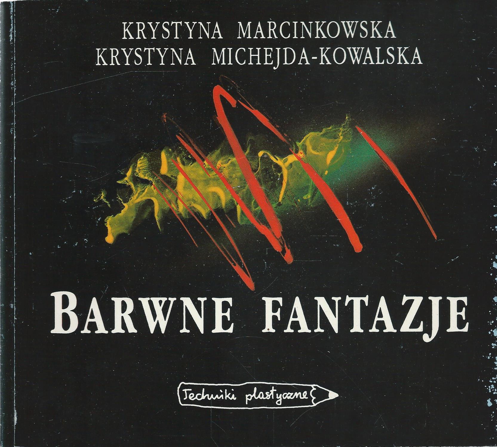 Barwne fantazje. Techniki plastyczne.
