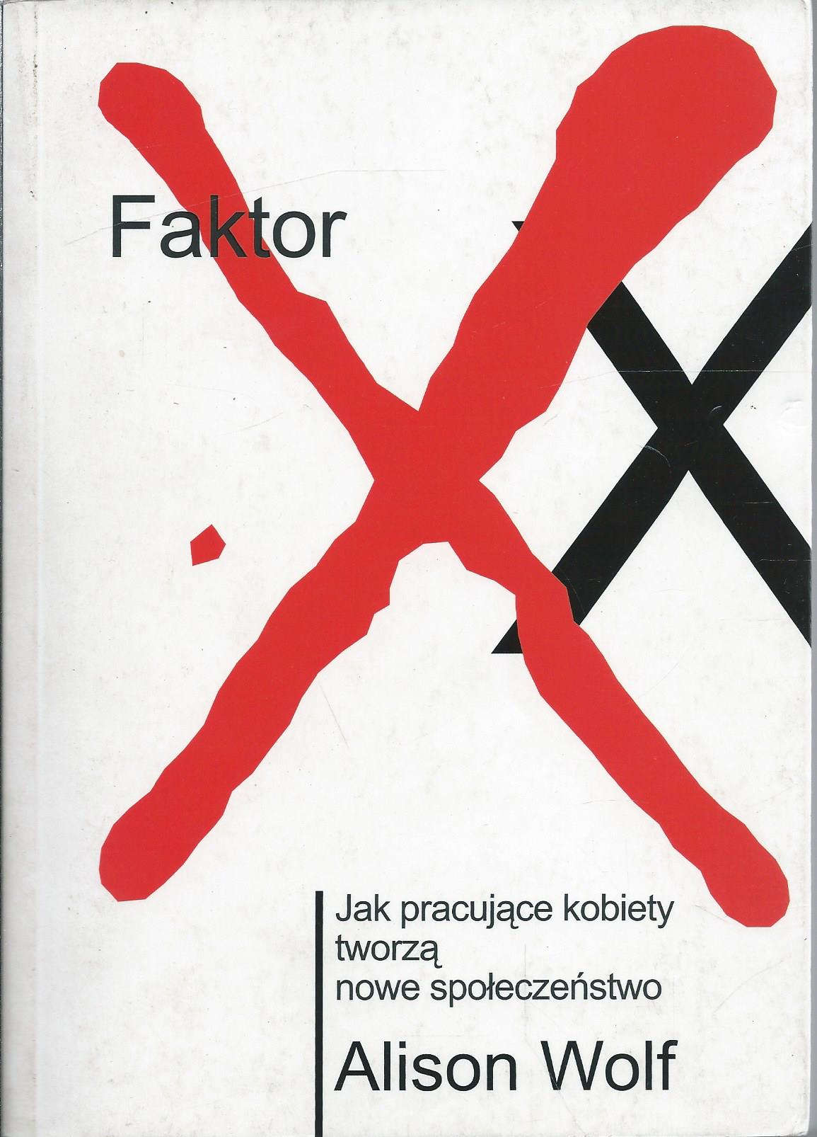 Faktor XX. Jak pracujące kobiety tworzą nowe społeczeństwo