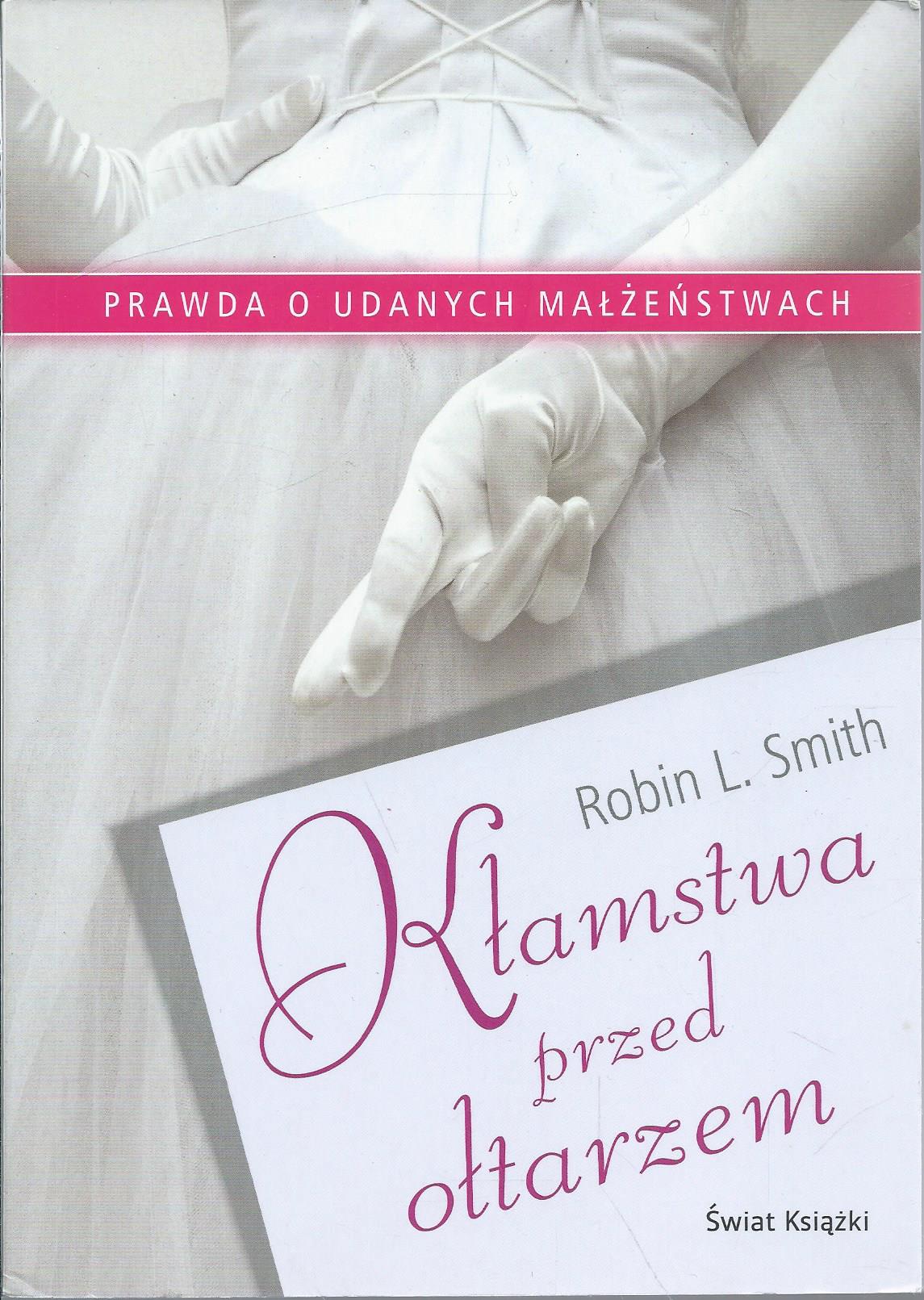 Kłamstwa przed ołtarzem. Prawda o udanych małżeństwach