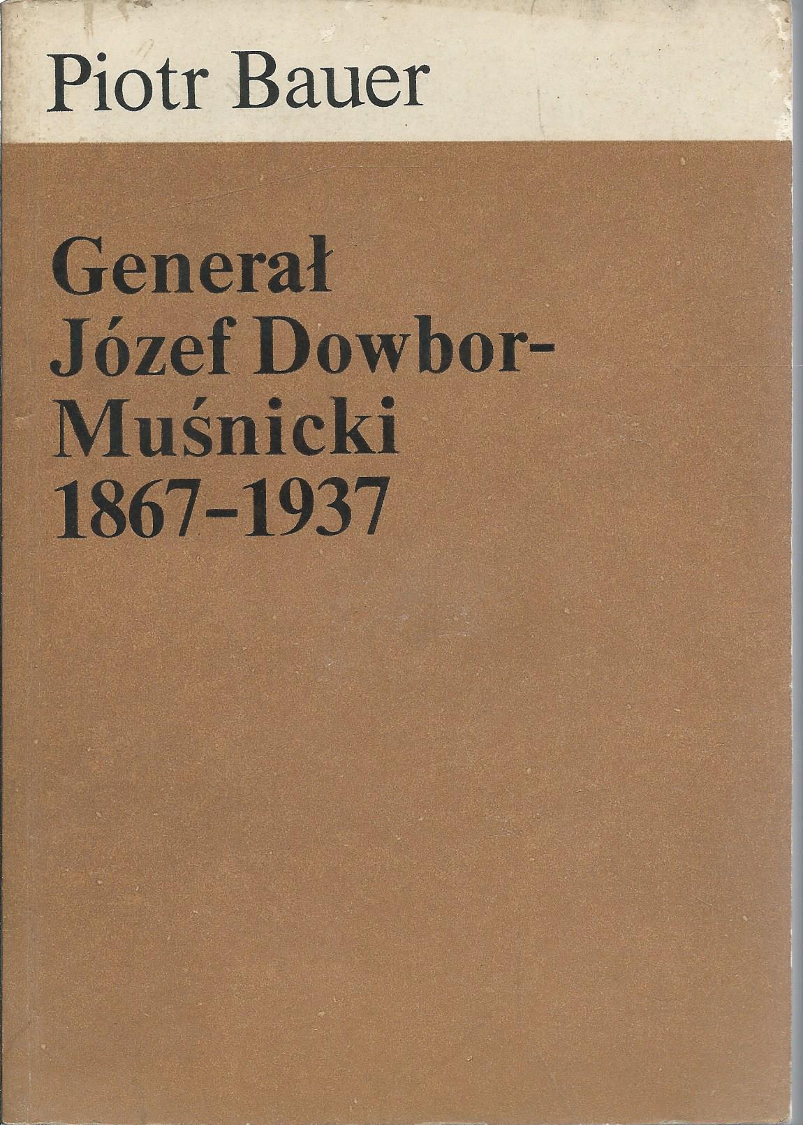 Generał Józef Dowbor-Muśnicki 1867-1937