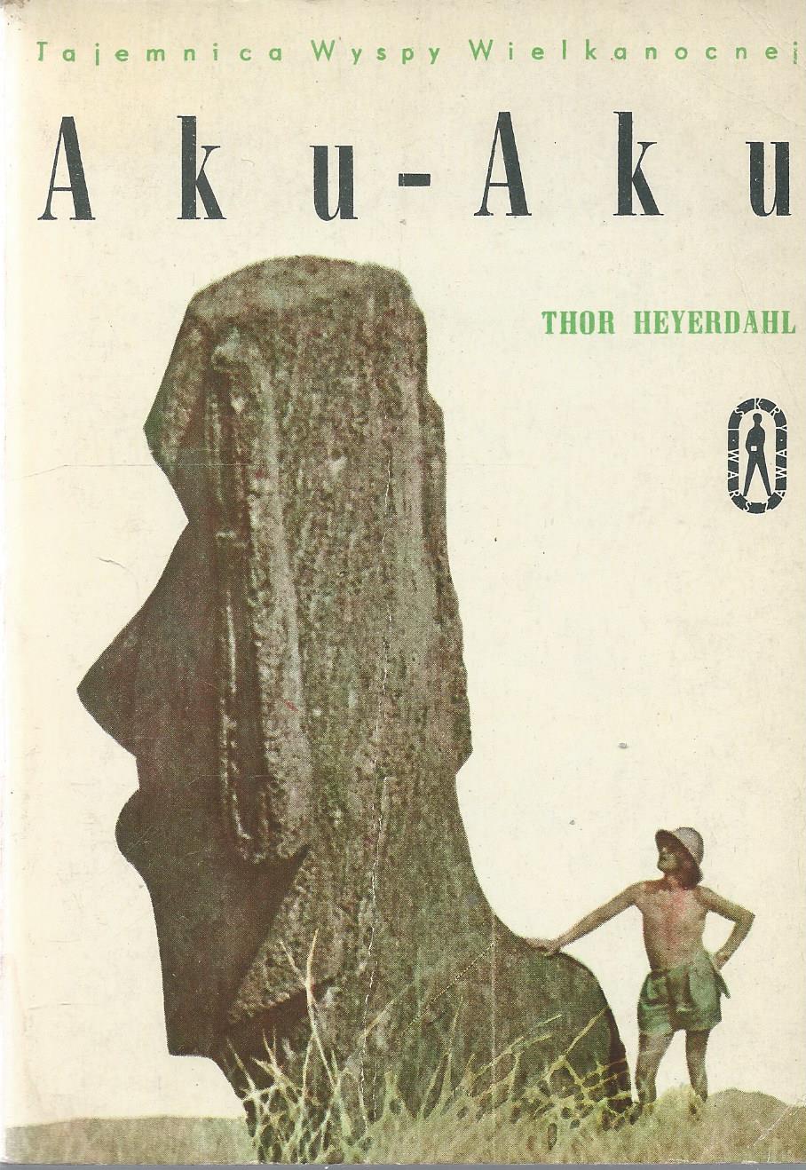 Aku-Aku. Tajemnica Wyspy Wielkanocnej