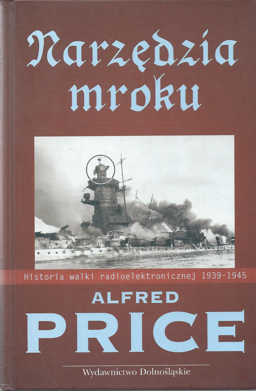 Narzędzia mroku. Historia walki radioelektronicznej 1939-1945