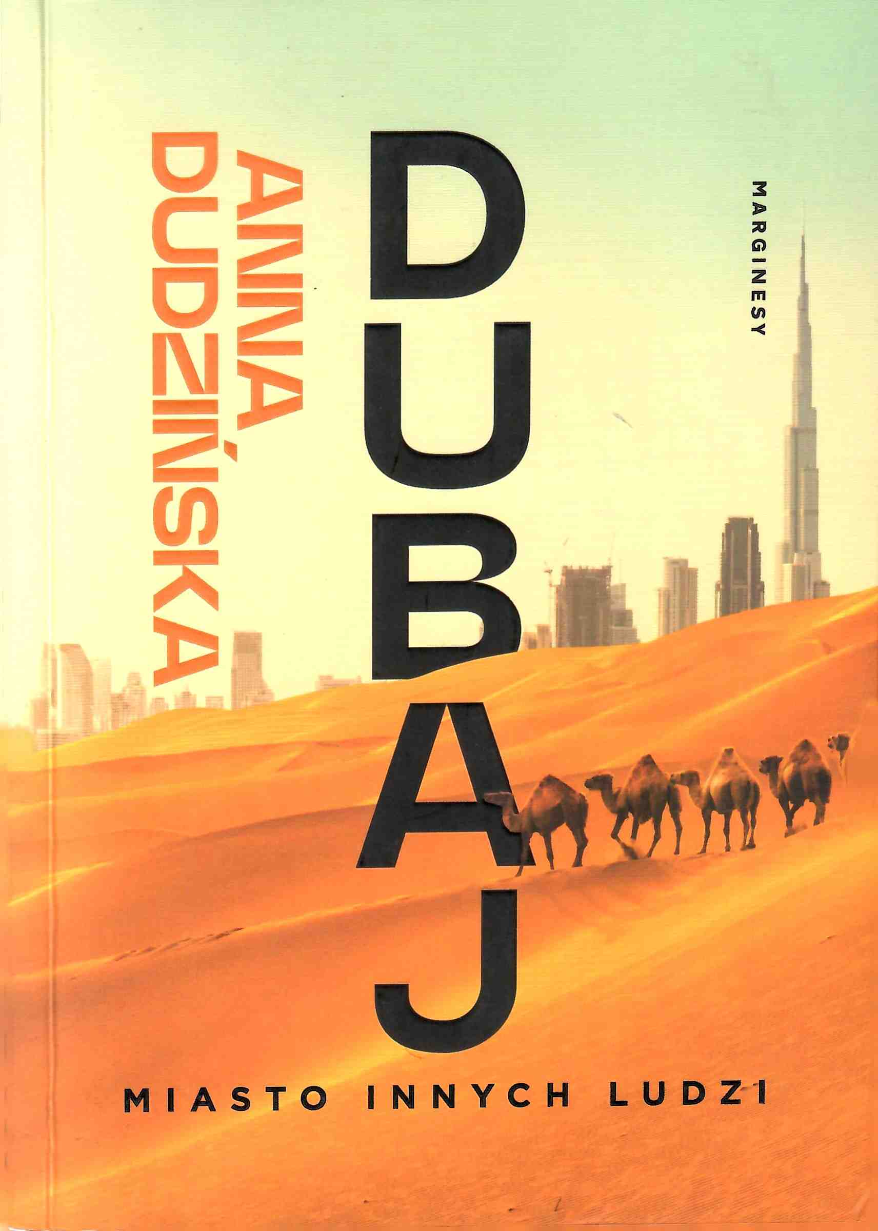 Dubaj. Miasto innych ludzi