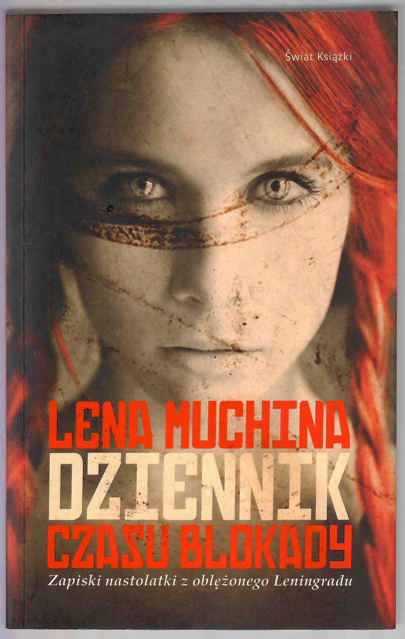 Dziennik czasu blokady. Zapiski nastolatki z oblężonego Leningradu