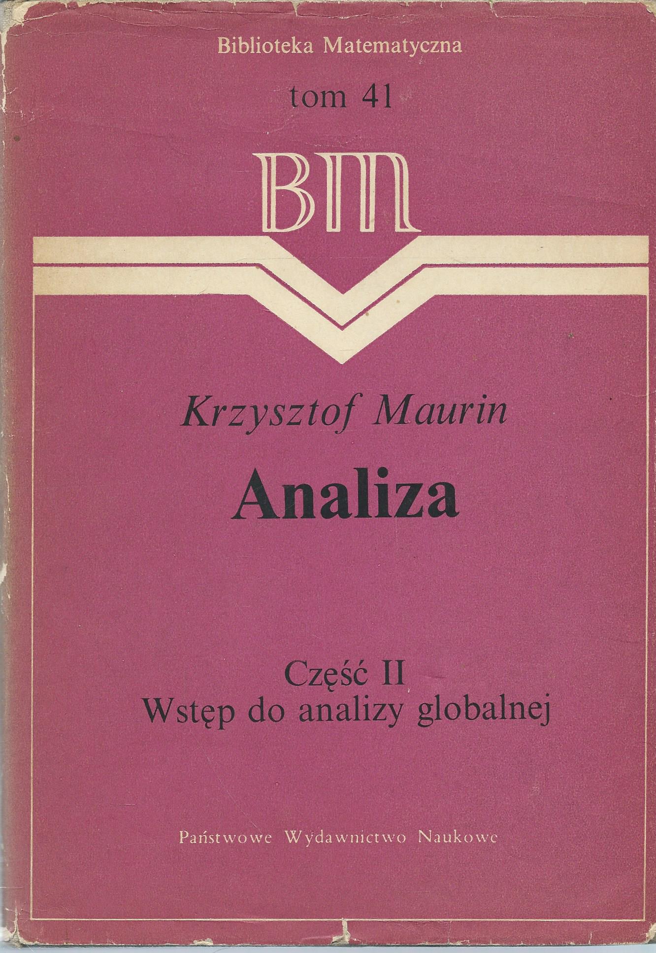Analiza. Część II: Wstęp do analizy globalnej (Biblioteka Matematyczna, tom 41)