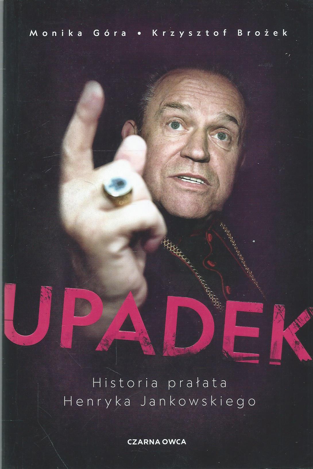 Upadek. Historia prałata Henryka Jankowskiego