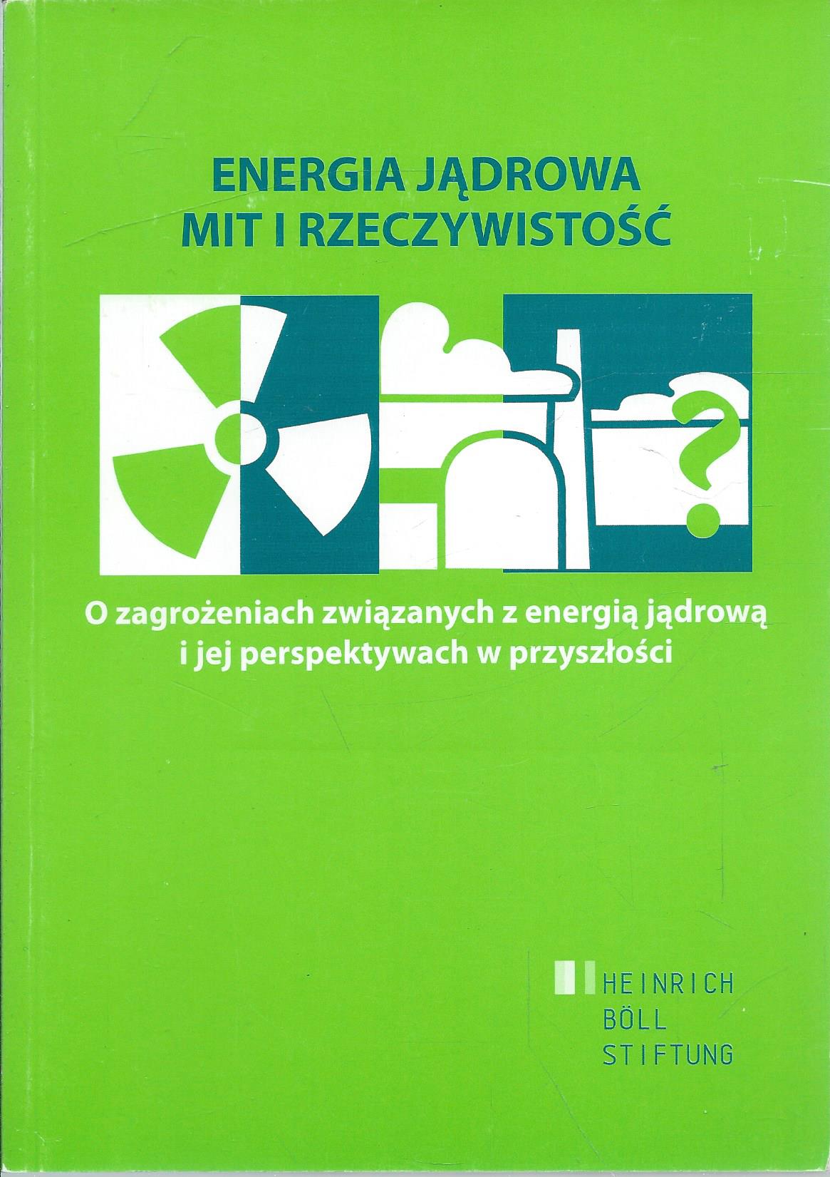Energia jądrowa. Mit i rzeczywistość